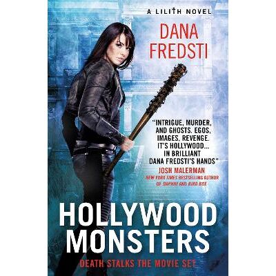 Lilith - Hollywood Monsters Dana Fredsti Titan Books Ltd Lilith - Hollywood Monsters Dana Fredsti Titan Books Ltd