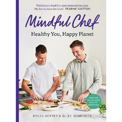 Mindful Chef: Healthy You, Happy Planet Century Myles Hopper Mindful Chef: Healthy You, Happy Planet Century Myles Hopper