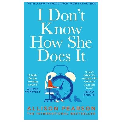 I Don't Know How She Does It Allison Pearson Vintage I Don't Know How She Does It Allison Pearson Vintage