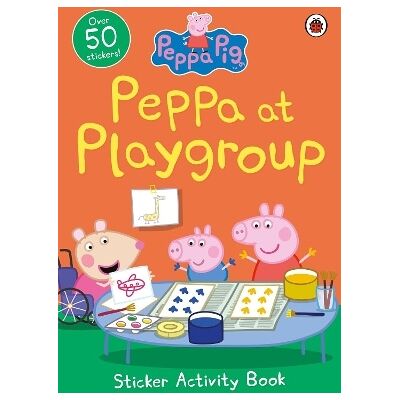 Peppa Pig: Peppa at Playgroup Sticker Activity Book Ladybird Peppa Pig: Peppa at Playgroup Sticker Activity Book Ladybird