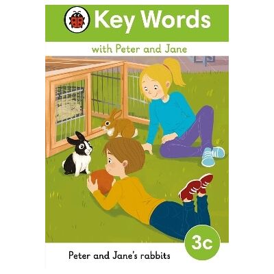 Key Words with Peter and Jane Level 3c – Peter and Jane's Rabbits Ladybird Ladybird Key Words with Peter and Jane Level 3c – Peter and Jane's Rabbits Ladybird Ladybird