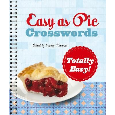 Easy as Pie Crosswords: Totally Easy! Stanley Newman Sterling Easy as Pie Crosswords: Totally Easy! Stanley Newman Sterling