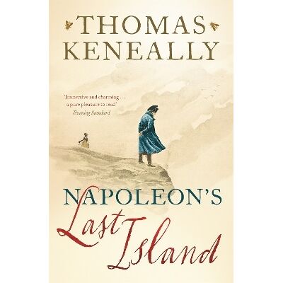 Napoleon's Last Island Thomas Keneally Sceptre Napoleon's Last Island Thomas Keneally Sceptre
