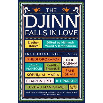 Djinn Falls in Love and Other Stories Kuzhali Manickavel Solaris Djinn Falls in Love and Other Stories Kuzhali Manickavel Solaris