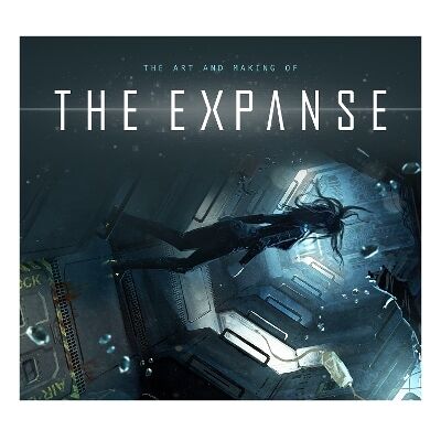 The Art and Making of The Expanse Titan Books Titan Books Ltd The Art and Making of The Expanse Titan Books Titan Books Ltd