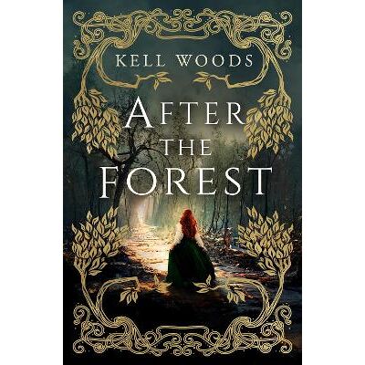After the Forest Kell Woods Titan Books Ltd After the Forest Kell Woods Titan Books Ltd