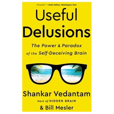 Symantec Useful Delusions: The Power and Paradox of the Self-Deceiving Brain Bill Mesler WW Norton & Co Symantec Useful Delusions: The Power and Paradox of the Self-Deceiving Brain Bill Mesler WW Norton & Co