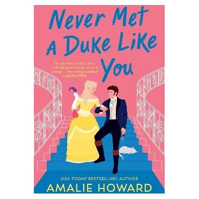 Never Met a Duke Like You Amalie Howard Forever Never Met a Duke Like You Amalie Howard Forever