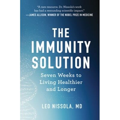 The Immunity Solution: Seven Weeks to Living Healthier and Longer Leo Nissola Countryman Press Inc. The Immunity Solution: Seven Weeks to Living Healthier and Longer Leo Nissola Countryman Press Inc.
