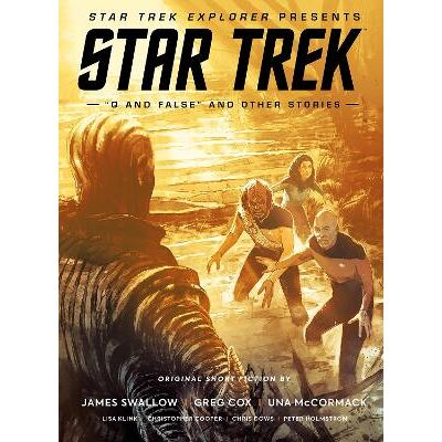 Star Trek Explorer Presents: Star Trek "Q And False" And Other Stories Chris Dows Titan Comics Star Trek Explorer Presents: Star Trek "Q And False" And Other Stories Chris Dows Titan Comics