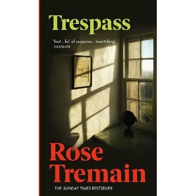 Trespass: From the Sunday Times bestselling author of The Gustav Sonata Rose Tremain Vintage Trespass: From the Sunday Times bestselling author of The Gustav Sonata Rose Tremain Vintage