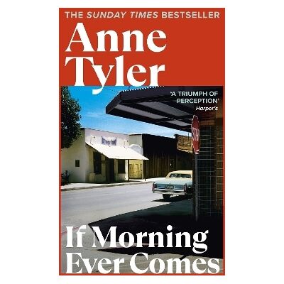 If Morning Ever Comes Anne Tyler Vintage If Morning Ever Comes Anne Tyler Vintage
