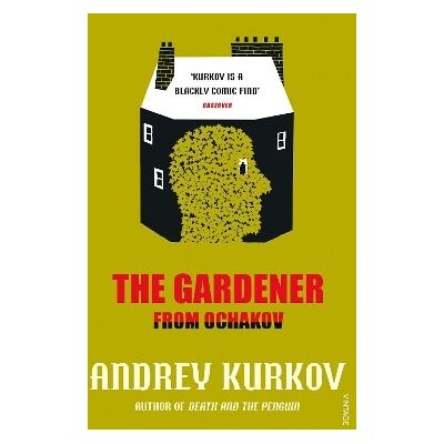 The Gardener from Ochakov Andrey Kurkov Vintage The Gardener from Ochakov Andrey Kurkov Vintage