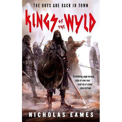 Kings of the Wyld: The Band, Book One Nicholas Eames Orbit Kings of the Wyld: The Band, Book One Nicholas Eames Orbit