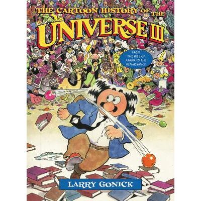 Symantec The Cartoon History of the Universe III: From the Rise of Arabia to the Renaissance Larry Gonick WW Norton & Co Symantec The Cartoon History of the Universe III: From the Rise of Arabia to the Renaissance Larry Gonick WW Norton & Co