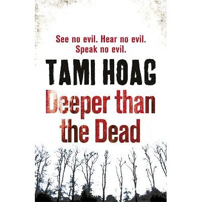 Deeper than the Dead Tami Hoag Orion (an Imprint of The Orion Publishing Group Ltd ) Deeper than the Dead Tami Hoag Orion (an Imprint of The Orion Publishing Group Ltd )