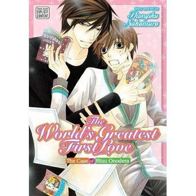 The World's Greatest First Love, Vol. 1: The Case of Ritsu Onodera Shungiku Nakamura SuBLime The World's Greatest First Love, Vol. 1: The Case of Ritsu Onodera Shungiku Nakamura SuBLime
