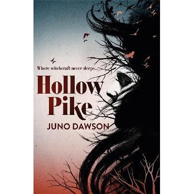 Hollow Pike Juno Dawson Orion Children's Books Hollow Pike Juno Dawson Orion Children's Books