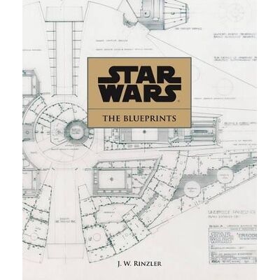 Star Wars: The Blueprints J.W Rinzler Titan Books Ltd Star Wars: The Blueprints J.W Rinzler Titan Books Ltd