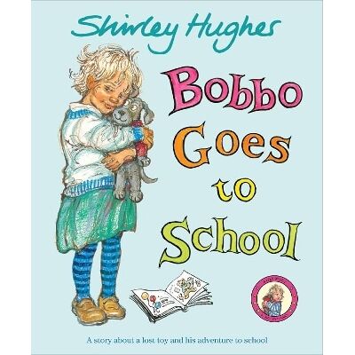 Bobbo Goes To School Shirley Hughes Red Fox Bobbo Goes To School Shirley Hughes Red Fox
