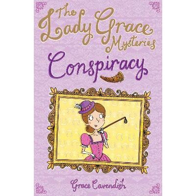 The Lady Grace Mysteries: Conspiracy Grace Cavendish Red Fox The Lady Grace Mysteries: Conspiracy Grace Cavendish Red Fox