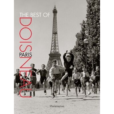 The Best of Doisneau: Paris Flammarion The Best of Doisneau: Paris Flammarion