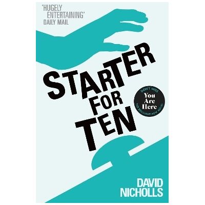 Starter For Ten: The debut novel by the author of ONE DAY David Nicholls Sceptre Starter For Ten: The debut novel by the author of ONE DAY David Nicholls Sceptre