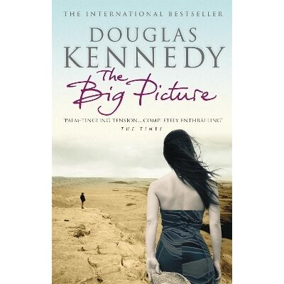 The Big Picture Douglas Kennedy Abacus The Big Picture Douglas Kennedy Abacus