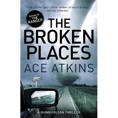 The Broken Places Ace Atkins Corsair The Broken Places Ace Atkins Corsair