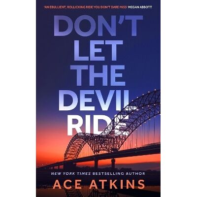 Don't Let the Devil Ride Ace Atkins Corsair Don't Let the Devil Ride Ace Atkins Corsair