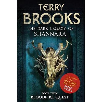 Bloodfire Quest: Book 2 of The Dark Legacy of Shannara Terry Brooks Orbit Bloodfire Quest: Book 2 of The Dark Legacy of Shannara Terry Brooks Orbit