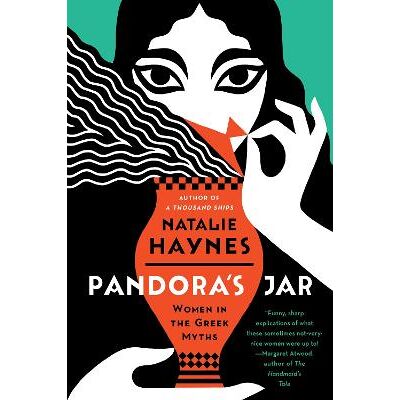 Pandora's Jar: Women in the Greek Myths Natalie Haynes Collins Pandora's Jar: Women in the Greek Myths Natalie Haynes Collins