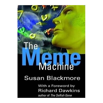 The Meme Machine Susan Blackmore Oxford University Press The Meme Machine Susan Blackmore Oxford University Press