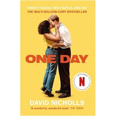 One Day: Now a major Netflix series David Nicholls Sceptre One Day: Now a major Netflix series David Nicholls Sceptre