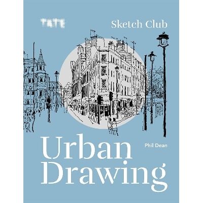 Tate: Sketch Club Urban Drawing Phil Dean Ilex Tate: Sketch Club Urban Drawing Phil Dean Ilex