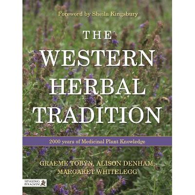 The Western Herbal Tradition: 2000 Years of Medicinal Plant Knowledge Midge Whitelegg Singing Dragon The Western Herbal Tradition: 2000 Years of Medicinal Plant Knowledge Midge Whitelegg Singing Dragon