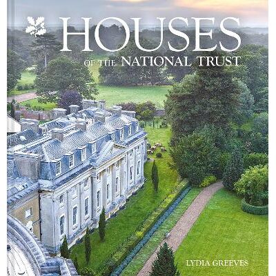 Houses of the National Trust: The history and heritage of homes and buildings from the National Trust National Trust Books National Trust Books Houses of the National Trust: The history and heritage of homes and buildings from the National Trust National Trust Books National Trust Books