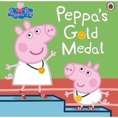 Peppa Pig: Peppa's Gold Medal Ladybird Peppa Pig: Peppa's Gold Medal Ladybird