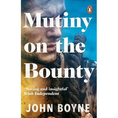 Mutiny On The Bounty John Boyne Black Swan Mutiny On The Bounty John Boyne Black Swan