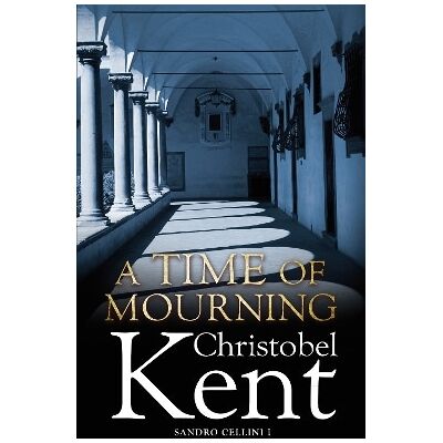 A Time of Mourning Christobel Kent Corvus A Time of Mourning Christobel Kent Corvus