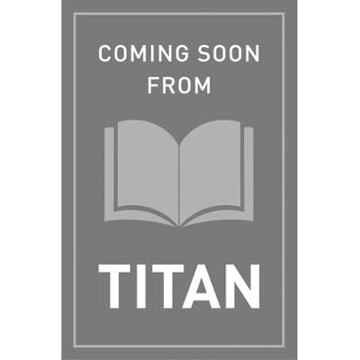 The Night Eaters Vol.3 Marjorie Liu Titan Comics The Night Eaters Vol.3 Marjorie Liu Titan Comics