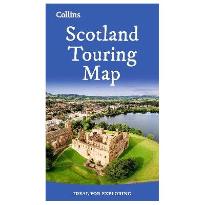 Scotland Touring Map: Ideal for exploring Collins Maps Collins Scotland Touring Map: Ideal for exploring Collins Maps Collins