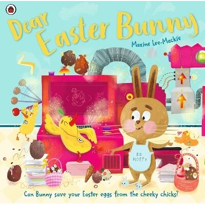 Dear Easter Bunny Maxine Lee-Mackie Ladybird Dear Easter Bunny Maxine Lee-Mackie Ladybird