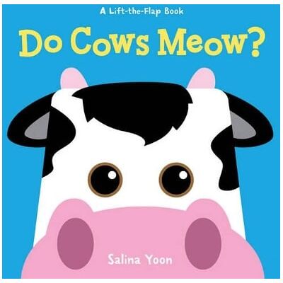 Do Cows Meow? Salina Yoon Sterling Do Cows Meow? Salina Yoon Sterling