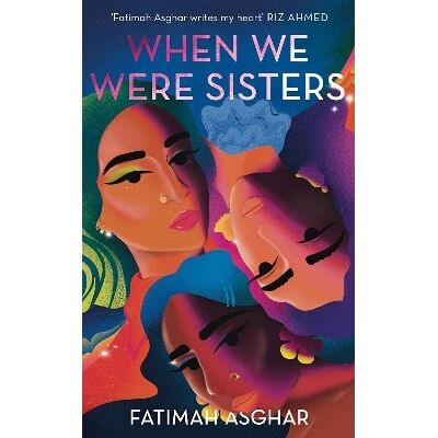 When We Were Sisters Fatimah Asghar Corsair When We Were Sisters Fatimah Asghar Corsair