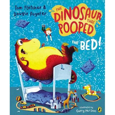 The Dinosaur that Pooped the Bed! Dougie Poynter Red Fox The Dinosaur that Pooped the Bed! Dougie Poynter Red Fox