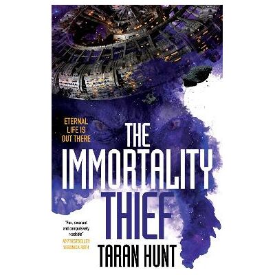 The Immortality Thief: Volume 1 Taran Hunt Solaris The Immortality Thief: Volume 1 Taran Hunt Solaris