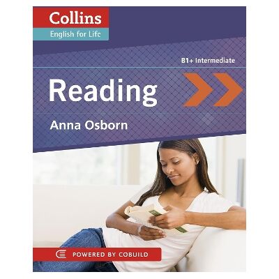 Reading : B1+ (Collins English for Life: Skills) Anna Osborn Reading : B1+ (Collins English for Life: Skills) Anna Osborn