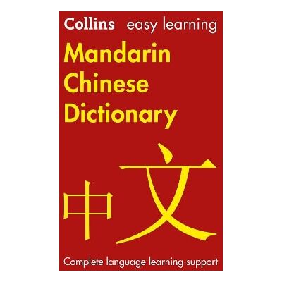 Easy Learning Mandarin Chinese Dictionary: Trusted support for learning (Collins Easy Learning) Collins Dictionaries Easy Learning Mandarin Chinese Dictionary: Trusted support for learning (Collins Easy Learning) Collins Dictionaries