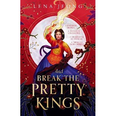 And Break the Pretty Kings (The Sacred Bone, Book 1) Lena Jeong Magpie And Break the Pretty Kings (The Sacred Bone, Book 1) Lena Jeong Magpie